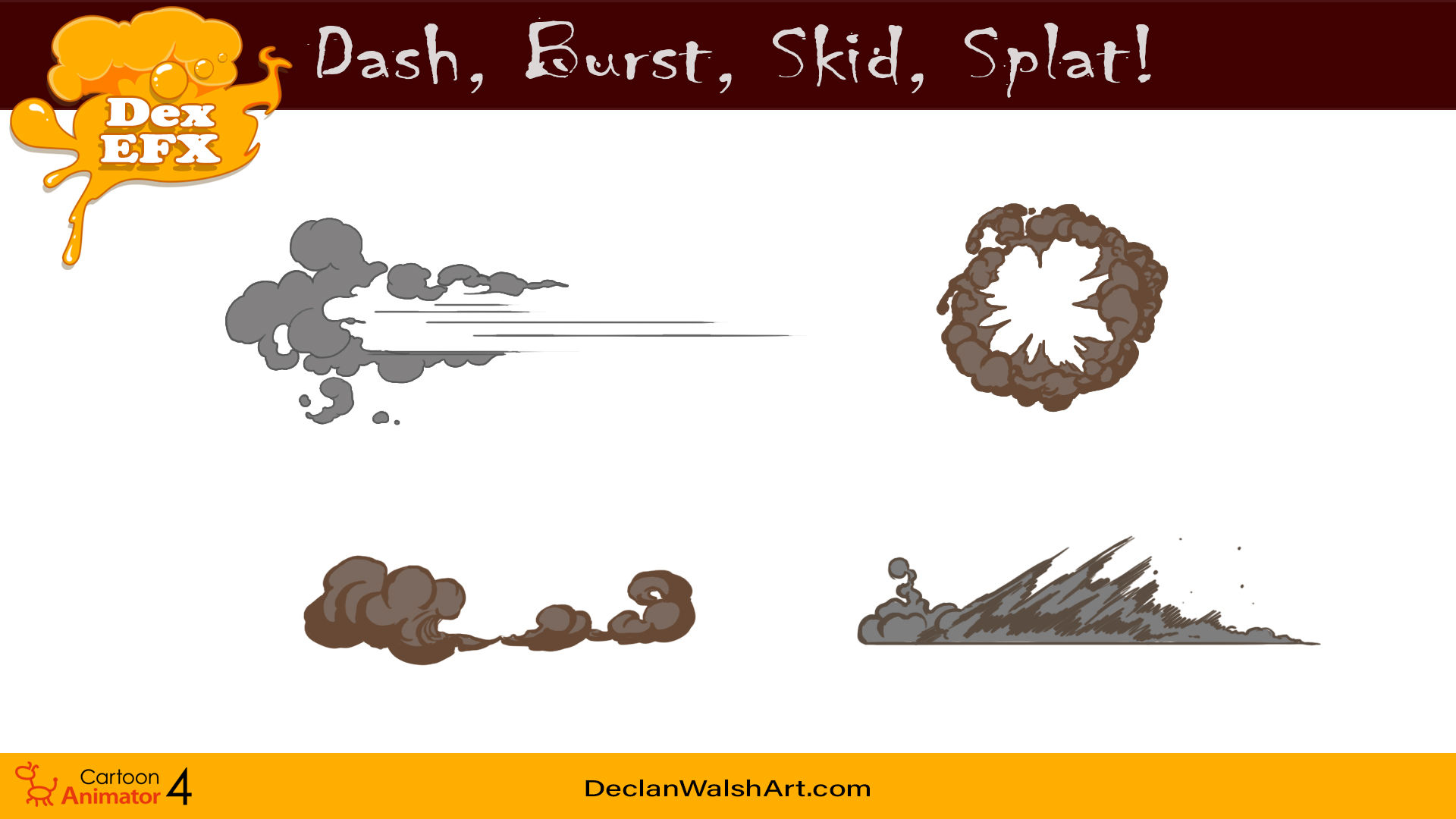 Burst,Dash,Skid,Splat