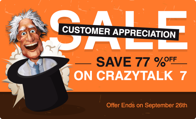 Customer Appreciation Event! Save 77% on CrazyTalk 7!